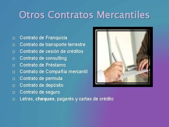 Otros Contratos Mercantiles � � � � � Contrato de Franquicia Contrato de transporte