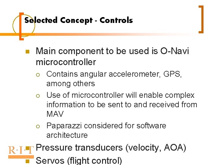 Selected Concept - Controls n Main component to be used is O-Navi microcontroller ¡