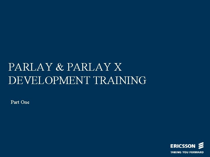 PARLAY & PARLAY X DEVELOPMENT TRAINING Part One 