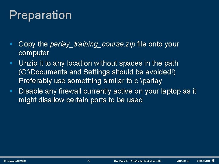 Preparation § Copy the parlay_training_course. zip file onto your computer § Unzip it to