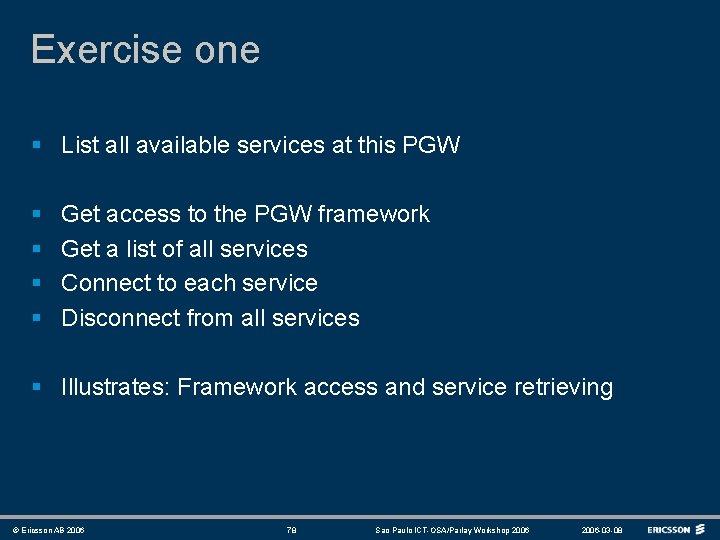 Exercise one § List all available services at this PGW § § Get access