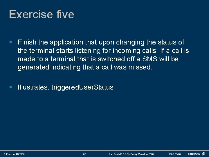 Exercise five § Finish the application that upon changing the status of the terminal
