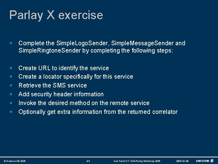 Parlay X exercise § Complete the Simple. Logo. Sender, Simple. Message. Sender and Simple.