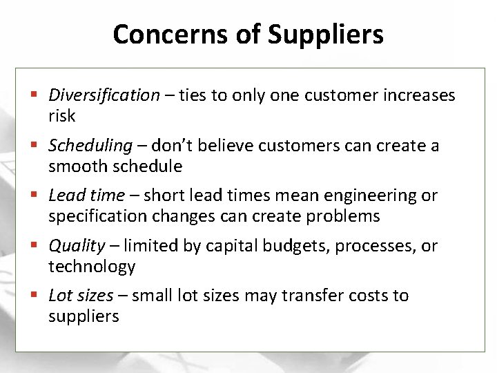 Concerns of Suppliers § Diversification – ties to only one customer increases risk §