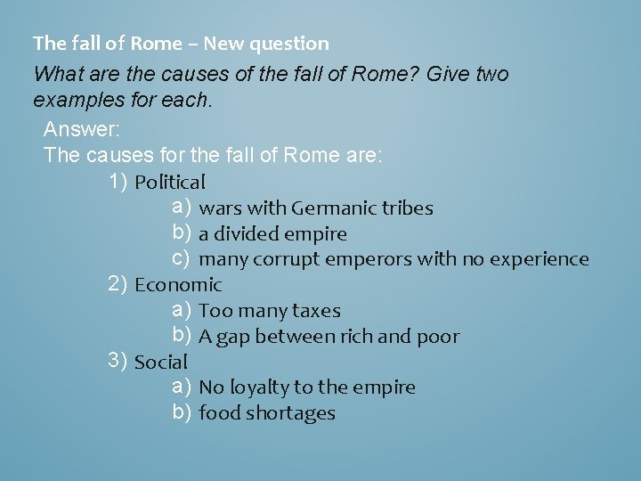 The fall of Rome – New question What are the causes of the fall