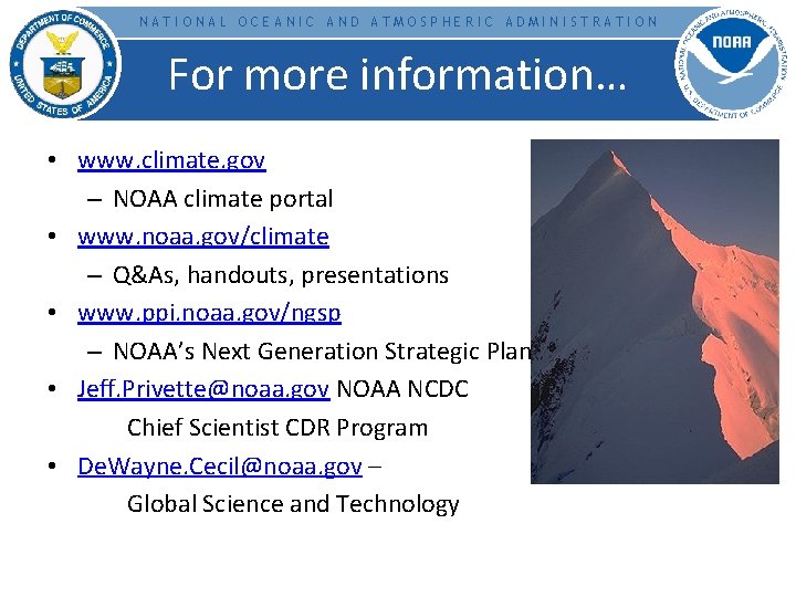 NATIONAL OCEANIC AND ATMOSPHERIC ADMINISTRATION For more information… • www. climate. gov – NOAA