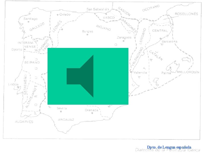 Dialectología española Dpto. de Lengua española 