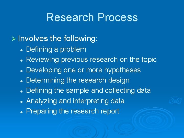 Research Process Ø Involves the following: l l l l Defining a problem Reviewing