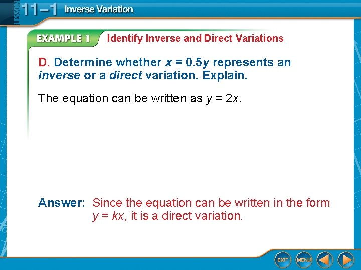 Identify Inverse and Direct Variations D. Determine whether x = 0. 5 y represents