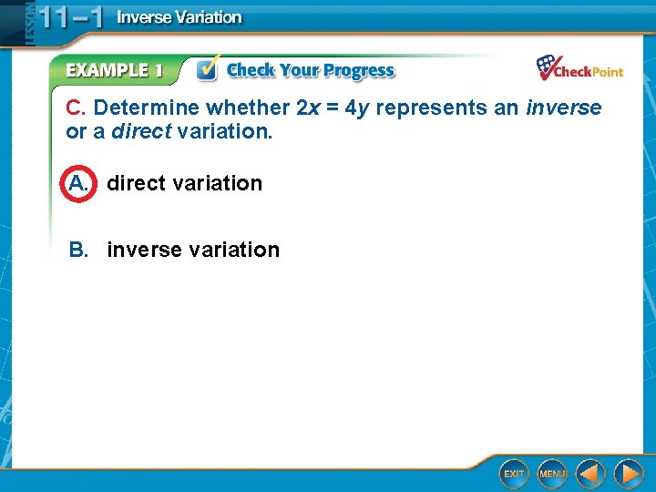 C. Determine whether 2 x = 4 y represents an inverse or a direct