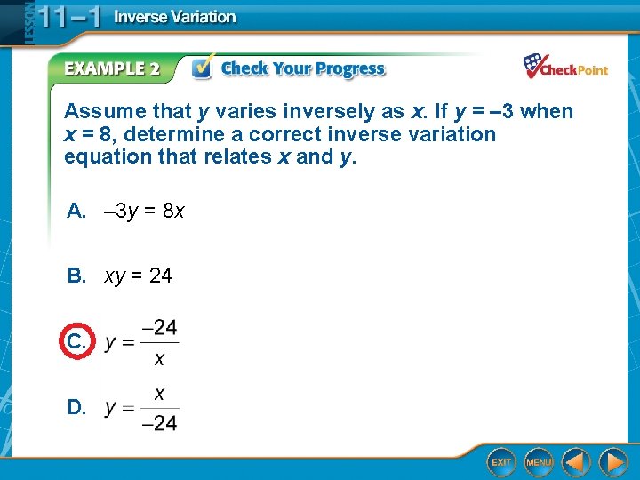 Assume that y varies inversely as x. If y = – 3 when x