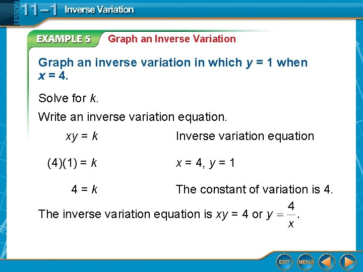 Graph an Inverse Variation Graph an inverse variation in which y = 1 when