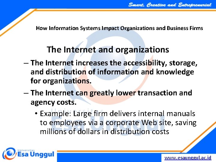 How Information Systems Impact Organizations and Business Firms The Internet and organizations – The