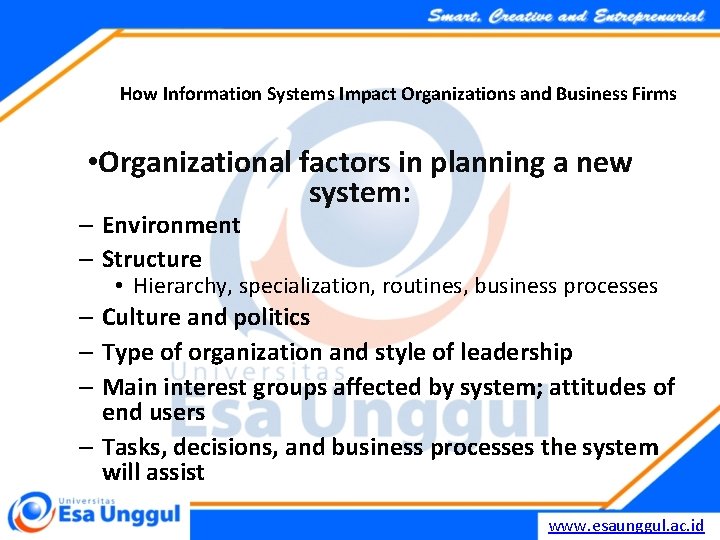 How Information Systems Impact Organizations and Business Firms • Organizational factors in planning a