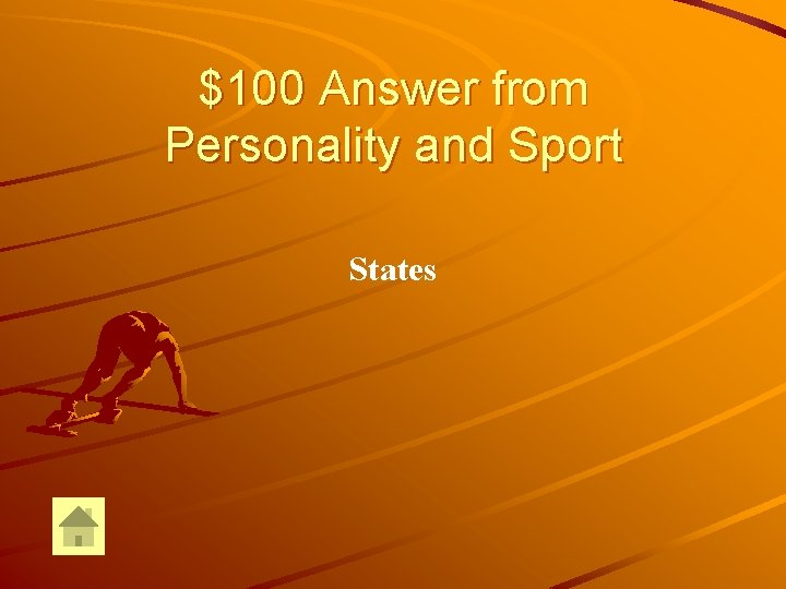 $100 Answer from Personality and Sport States 