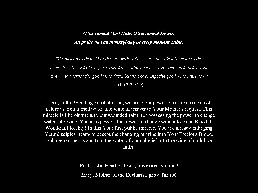 O Sacrament Most Holy, O Sacrament Divine. All praise and all thanksgiving be every O Sacrament Most Holy, O Sacrament Divine. All praise and all thanksgiving be every