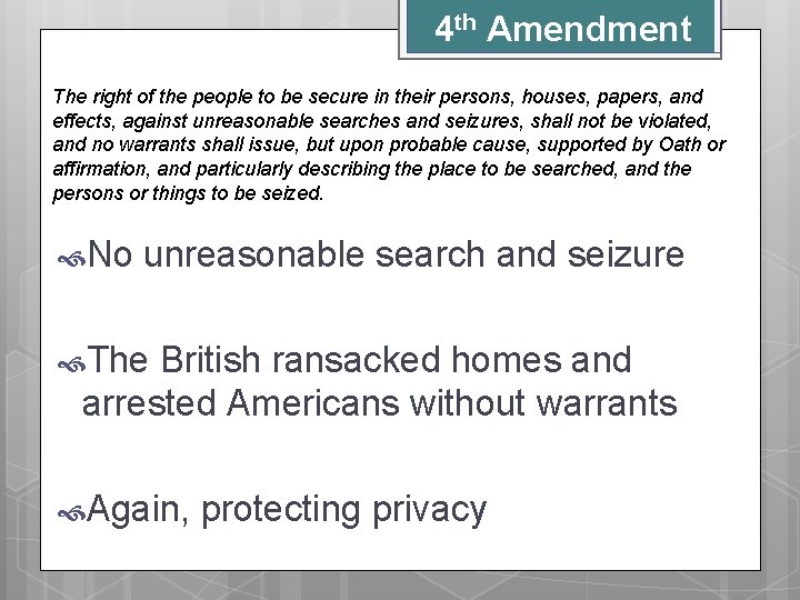 4 th Amendment The right of the people to be secure in their persons,