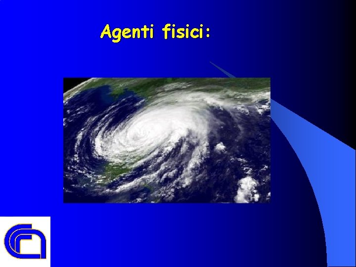 Agenti fisici: ” 