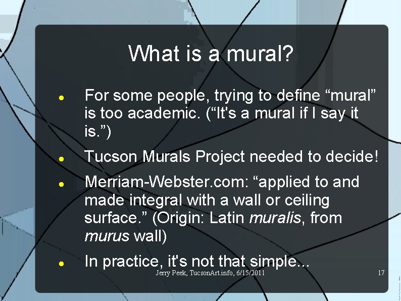 What is a mural? For some people, trying to define “mural” is too academic.