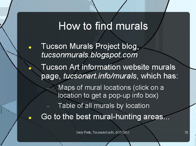 How to find murals Tucson Murals Project blog, tucsonmurals. blogspot. com Tucson Art information