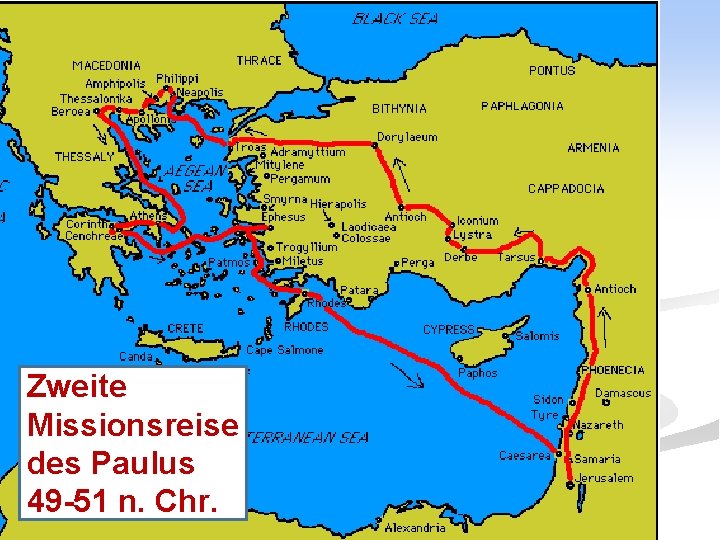 Zweite Missionsreise des Paulus 49 -51 n. Chr. 