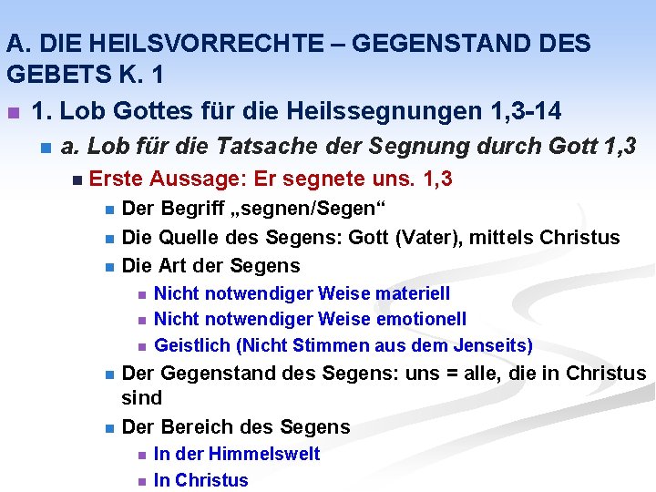 A. DIE HEILSVORRECHTE – GEGENSTAND DES GEBETS K. 1 n 1. Lob Gottes für