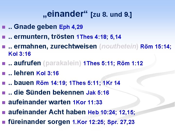 „einander“ [zu 8. und 9. ] n n n . . Gnade geben Eph