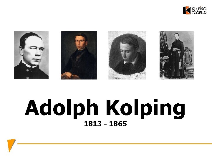 Adolph Kolping 1813 - 1865 