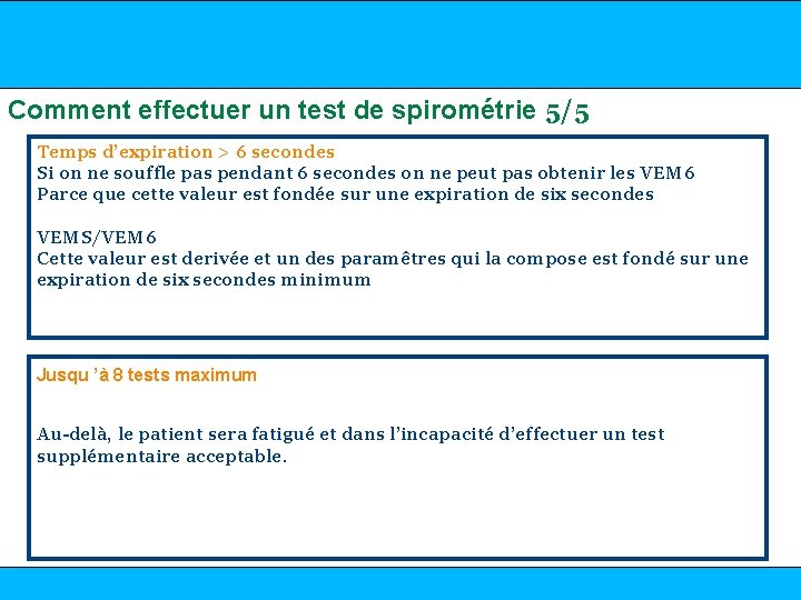 www. mediflux. fr Comment effectuer un test de spirométrie 5/5 Temps d’expiration > 6