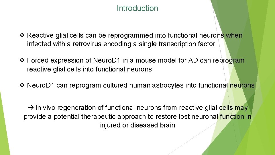 Introduction v Reactive glial cells can be reprogrammed into functional neurons when infected with
