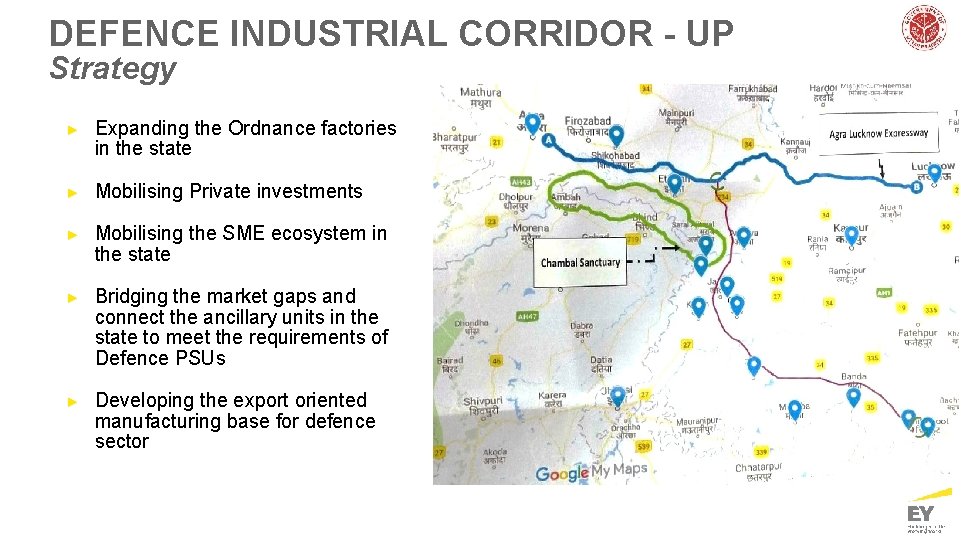 DEFENCE INDUSTRIAL CORRIDOR - UP Strategy ► Expanding the Ordnance factories in the state