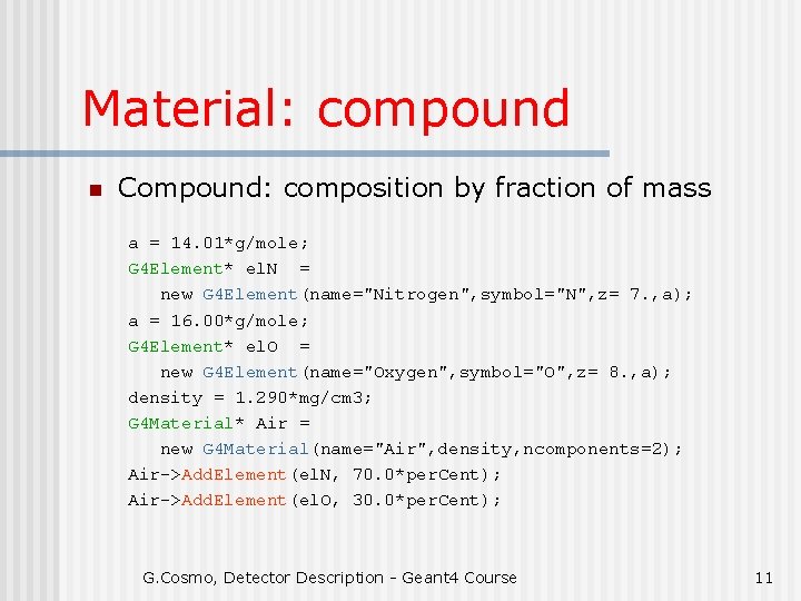 Material: compound n Compound: composition by fraction of mass a = 14. 01*g/mole; G