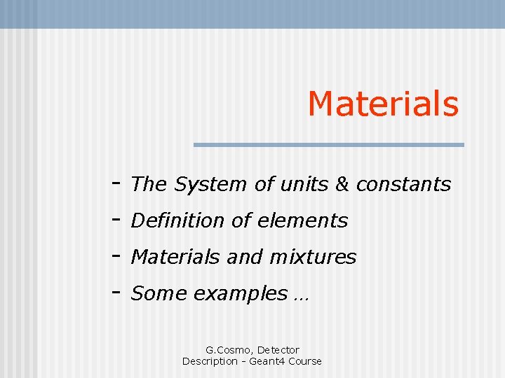 Materials - The System of units & constants Definition of elements Materials and mixtures