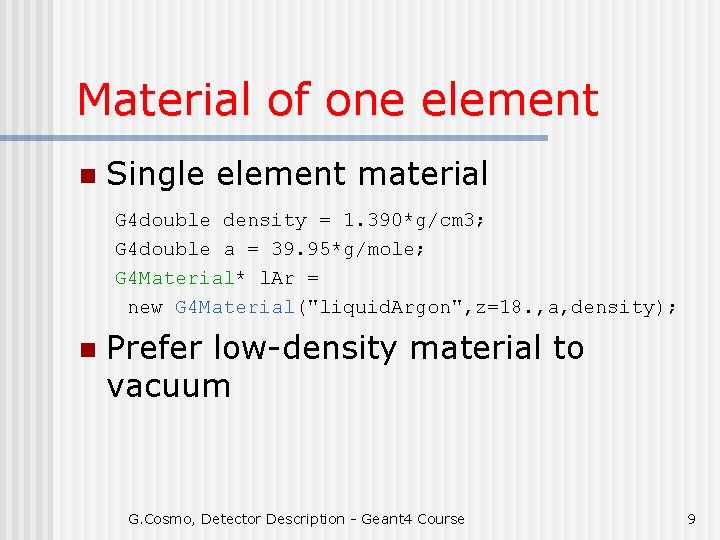 Material of one element n Single element material G 4 double density = 1.