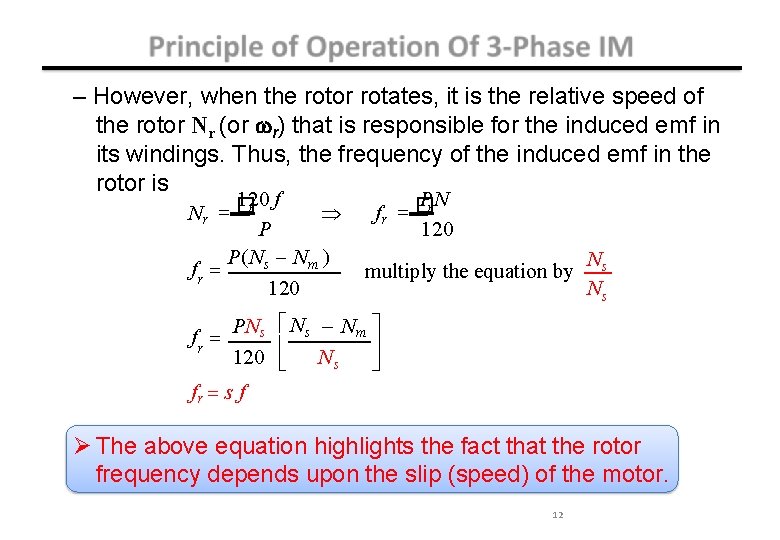 – However, when the rotor rotates, it is the relative speed of the rotor