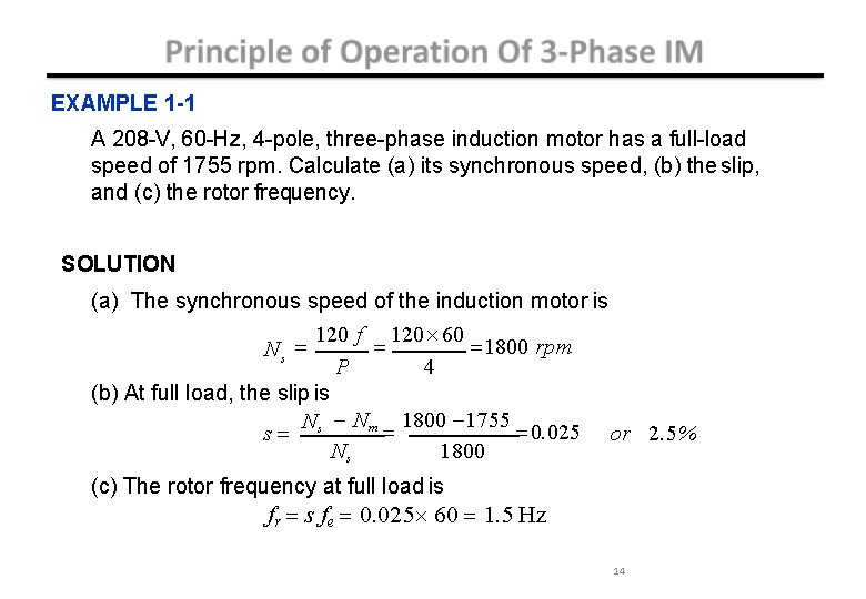 EXAMPLE 1 -1 A 208 -V, 60 -Hz, 4 -pole, three-phase induction motor has