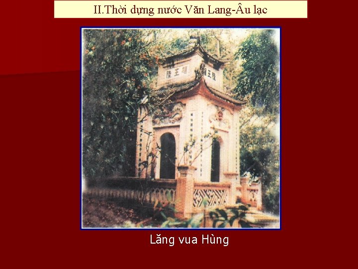 II. Thời dựng nước Văn Lang- u lạc Lăng vua Hùng 