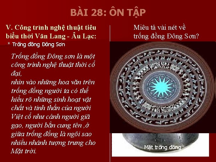 BÀI 28: ÔN TẬP V. Công trình nghệ thuật tiêu biểu thời Văn Lang