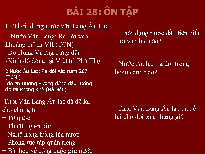 BÀI 28: ÔN TẬP II. Thời dựng nước văn Lang u Lạc Thời dựng