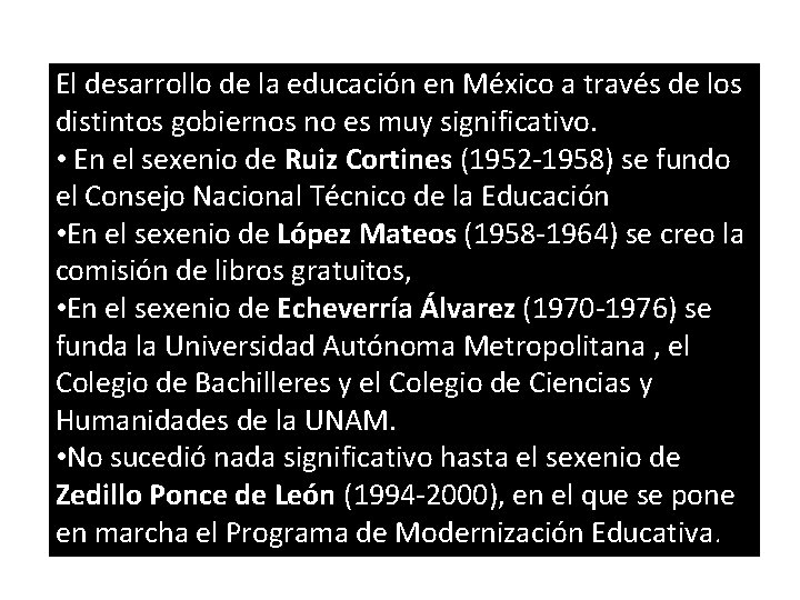 El desarrollo de la educación en México a través de los distintos gobiernos no