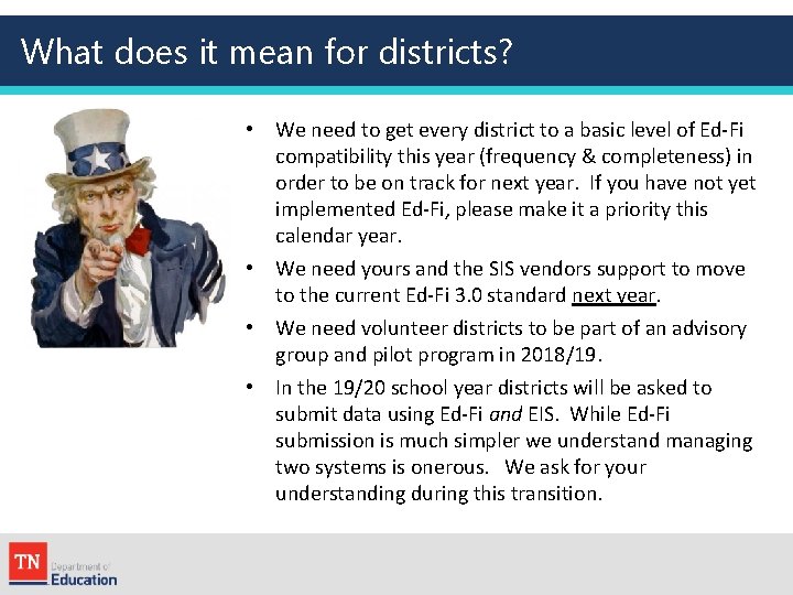 What does it mean for districts? • We need to get every district to