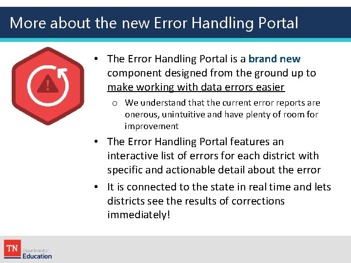 More about the new Error Handling Portal • The Error Handling Portal is a