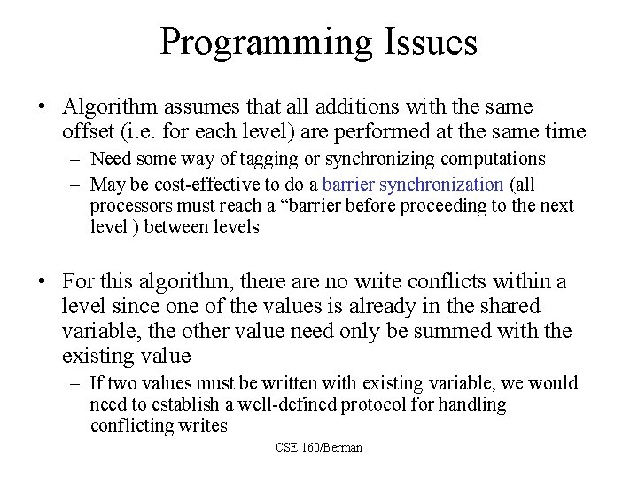 Programming Issues • Algorithm assumes that all additions with the same offset (i. e.