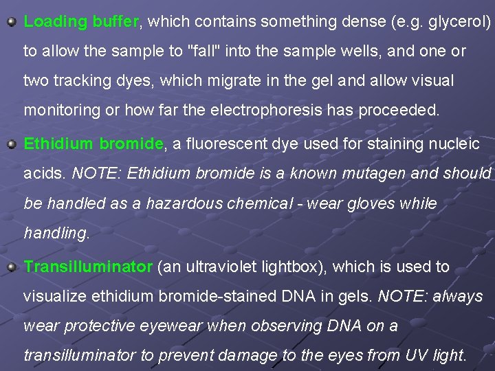 Loading buffer, which contains something dense (e. g. glycerol) to allow the sample to