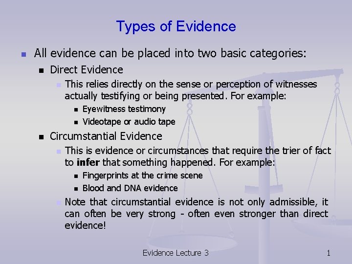 Types of Evidence n All evidence can be placed into two basic categories: n