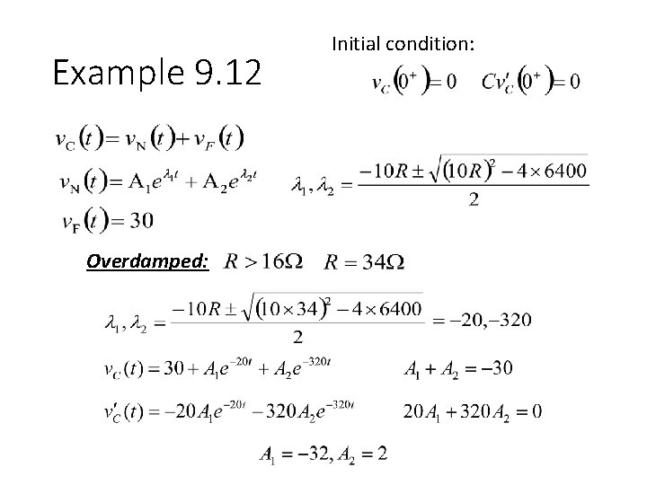Example 9. 12 Overdamped: Initial condition: 