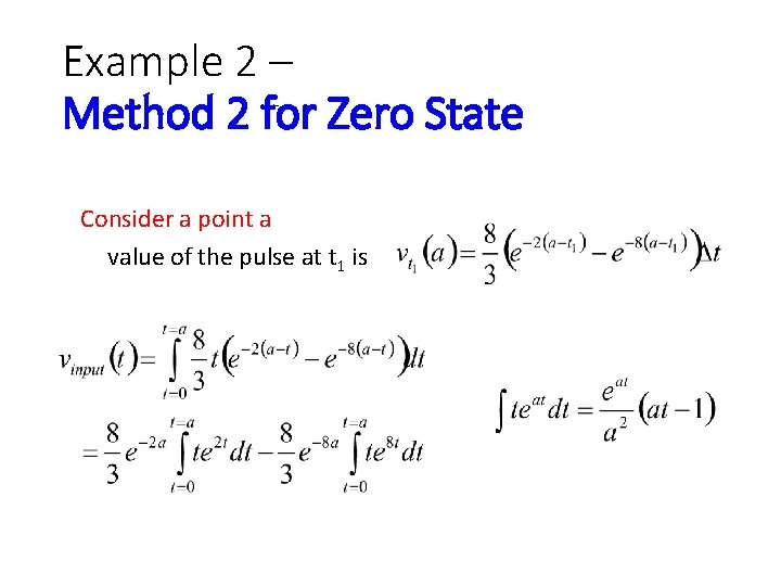 Example 2 – Method 2 for Zero State Consider a point a value of
