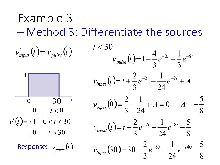 Example 3 – Method 3: Differentiate the sources Response: 