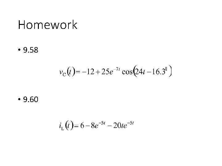 Homework • 9. 58 • 9. 60 