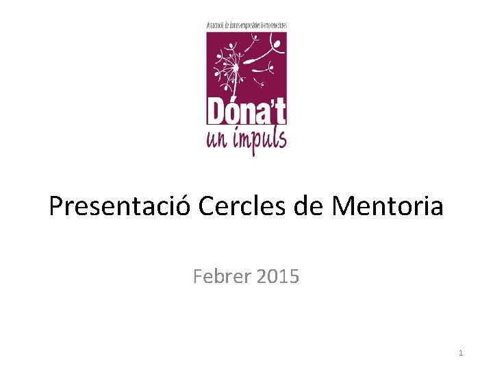 Presentació Cercles de Mentoria Febrer 2015 1 